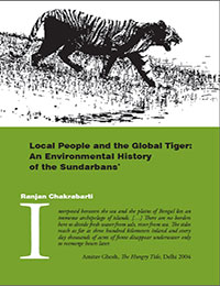 Local People and the Global Tiger: An Environmental History of the Sundarbans